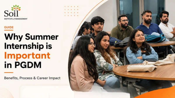 PGDM Summer Internship: Benefits, Process & Career Impact