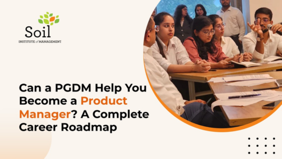 Can a PGDM Help You Become a Product Manager? A Complete Career Roadmap