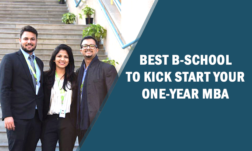 Best B-School to Kick Start your One-Year MBA