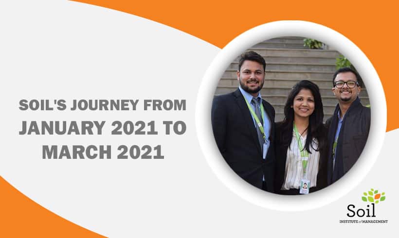 SOIL's Journey from January 2021 to March 2021