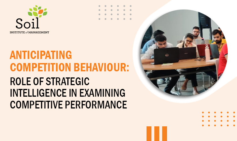 Anticipating Competition Behaviour: Role of strategic intelligence in examining competitive performance