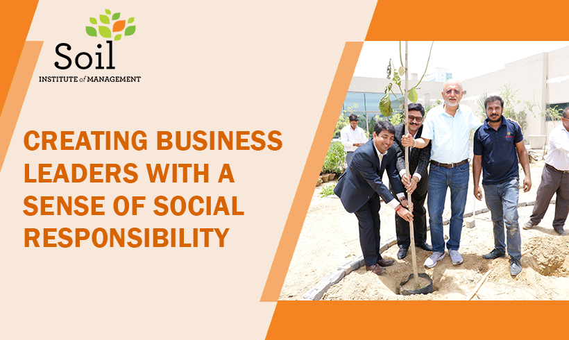 Creating Business Leaders with a sense of Social Responsibility