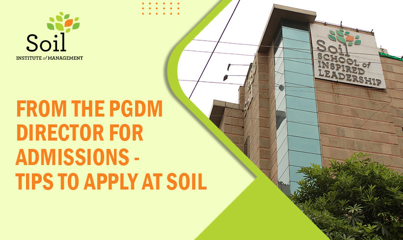 12 Tips To Apply At Soil – From The Pgdm Director For Admissions