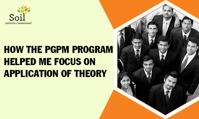 How The PGPM Program Helped Me Focus On Application Of Theory