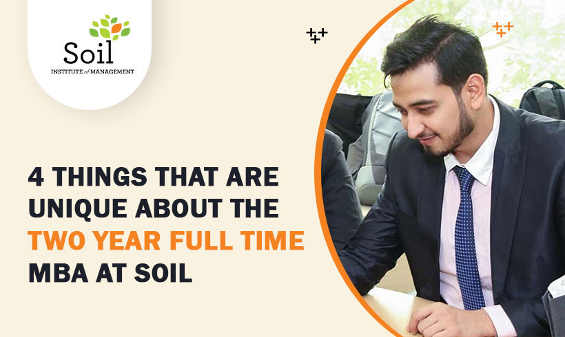 4 Things That Are Unique About The Two Year Full Time MBA At SOIL