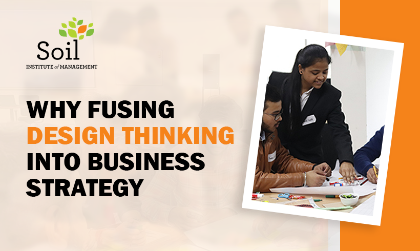 Why Fusing Design Thinking Into Business Strategy Matters