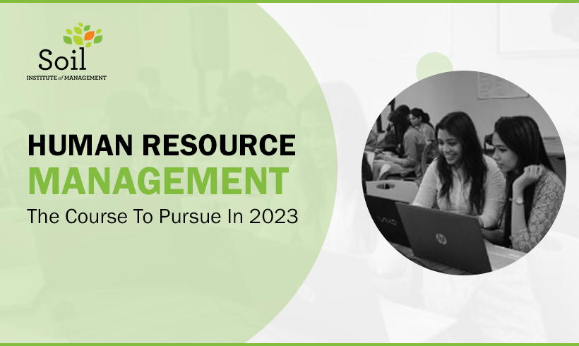 Human Resource Management - The Course To Pursue In 2023?