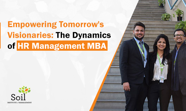 Empowering Tomorrow's Visionaries: The Dynamics of HR Management MBA