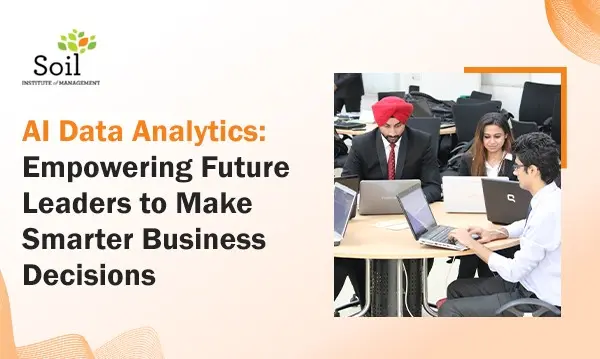 AI Data Analytics: Empowering Future Leaders to Make Smarter Business Decisions
